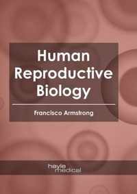 Human Reproductive Biology