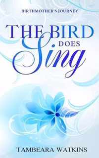 The Bird Does Sing