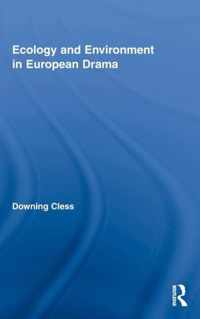 Ecology and Environment in European Drama