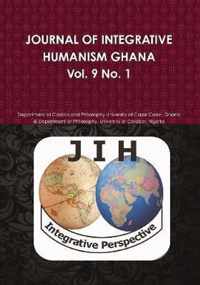 JOURNAL OF INTEGRATIVE HUMANISM GHANA Vol 9. No 1.