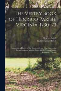 The Vestry Book of Henrico Parish, Virginia, 1730-'73