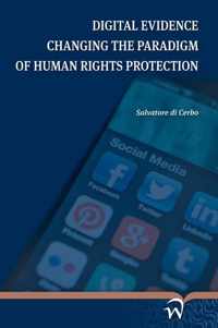 Digital Evidence Changing the Paradigm of Human Rights Protection