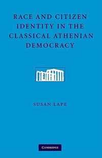 Race and Citizen Identity in the Classical Athenian Democracy