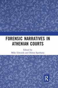 Forensic Narratives in Athenian Courts