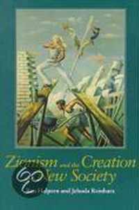 Zionism And The Creation Of A New Society