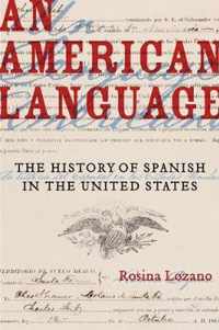 An American Language  The History of Spanish in the United States