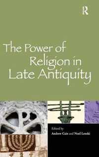 The Power of Religion in Late Antiquity