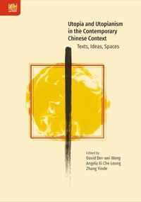 Utopia and Utopianism in the Contemporary Chinese Context