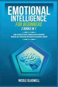 Emotional Intelligence for Beginners: 2 Books in 1