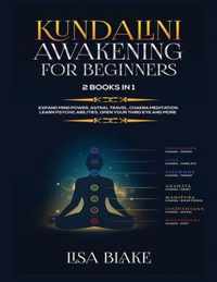 Kundalini Awakening for Beginners: 2 Books in 1