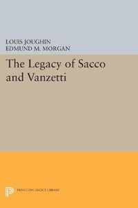 The Legacy of Sacco and Vanzetti