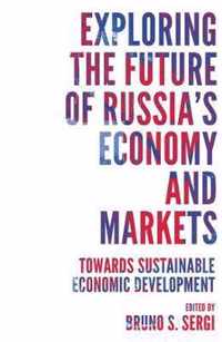 Exploring the Future of Russia's Economy and Markets