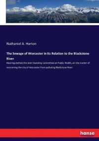 The Sewage of Worcester in its Relation to the Blackstone River