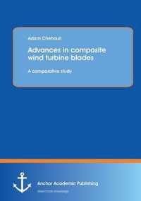 Advances in Composite Wind Turbine Blades