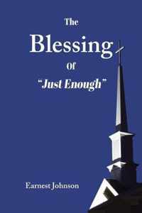 The Blessing of Just Enough