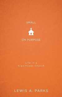 Small on Purpose