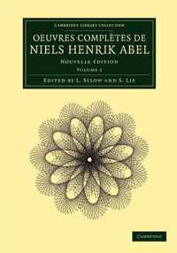 Oeuvres completes de Niels Henrik Abel