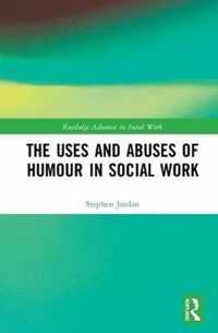 The Uses and Abuses of Humour in Social Work