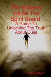 The Mystery Inside the Spirit Board