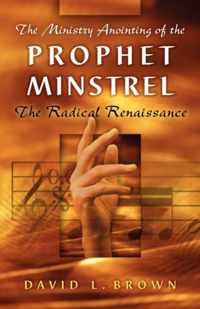 The Ministry Anointing of the Prophet-Minstrel