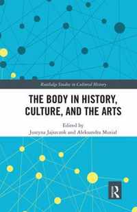 The Body in History, Culture, and the Arts