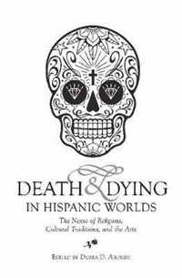 Death & Dying in Hispanic Worlds