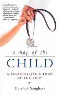 A Map of the Child: A Pediatrician's Tour of the Body