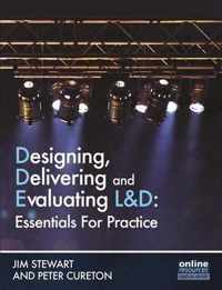 Designing, Delivering and Evaluating L&D