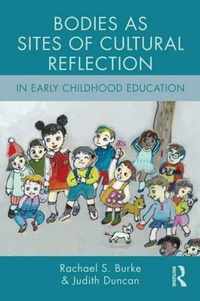 Bodies as Sites of Cultural Reflection in Early Childhood Education