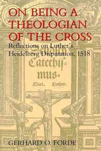 On Being a Theologian of the Cross