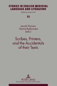 Scribes, Printers, and the Accidentals of their Texts