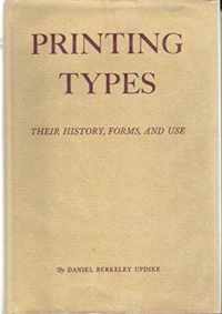 Printing Types: Their History, Forms, and Use; A - 3rd Edition