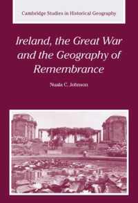 Ireland, the Great War and the Geography of Remembrance