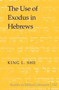 The Use of Exodus in Hebrews