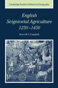 English Seigniorial Agriculture, 1250-1450