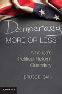 Democracy More or Less