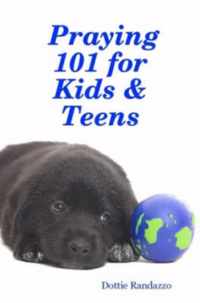 Praying 101 for Kids & Teens