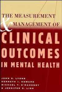 The Measurement & Management of Clinical Outcomes in Mental Health