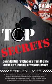 Top Secrets - Confidential Revelations from the Life of the UK's Leading Private Detective