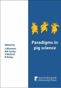 Paradigms in Pig Science