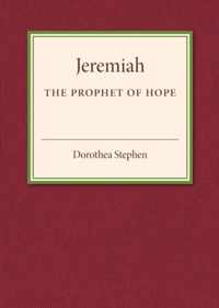 Jeremiah The Prophet Of Hope