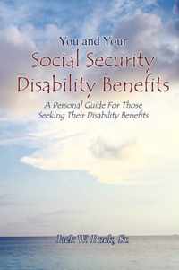 You and Your Social Security Disability Benefits