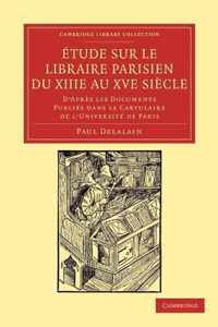 Entude Sur Le Libraire Parisien Du Xiiie Au Xve Siecle