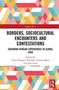 Borders, Sociocultural Encounters and Contestations