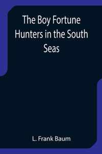 The Boy Fortune Hunters in the South Seas