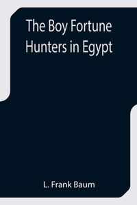 The Boy Fortune Hunters in Egypt