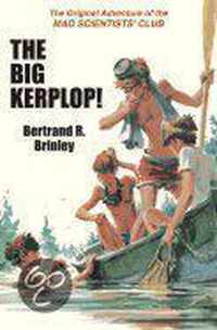 The Big Kerplop!