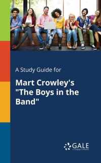 A Study Guide for Mart Crowley's The Boys in the Band