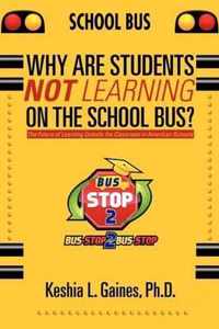 Why are Students Not Learning on the School Bus?