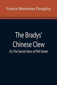 The Bradys' Chinese Clew; Or, The Secret Dens of Pell Street